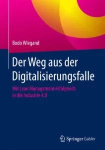 Buchcover Bodo Wiegand - Der Weg aus der Digitalisierungsfalle